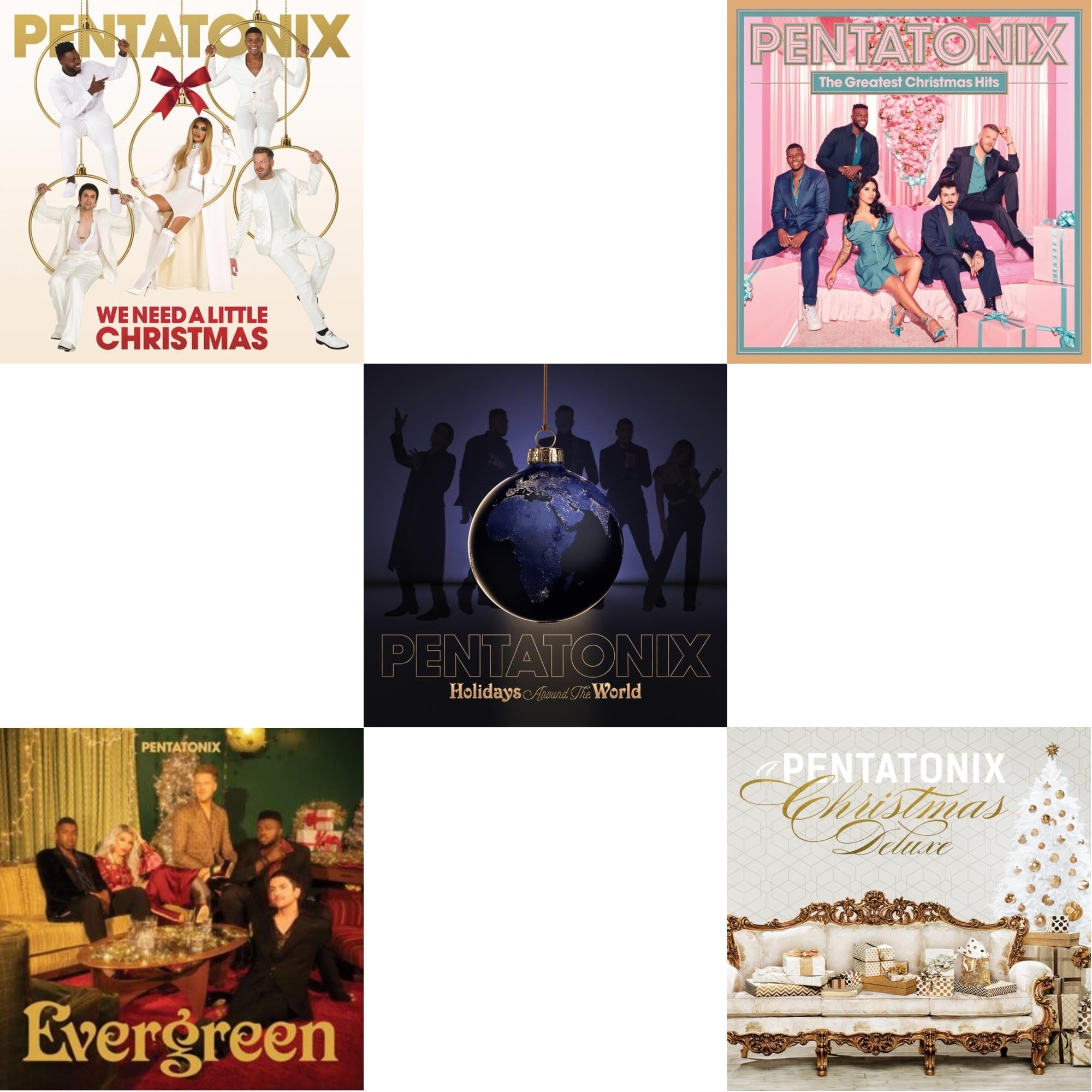 We Need A Little Christmas & Evergreen & Holidays Around The World & Greatest Christmas Hits & Pentatonix Christmas (Deluxe Edition)