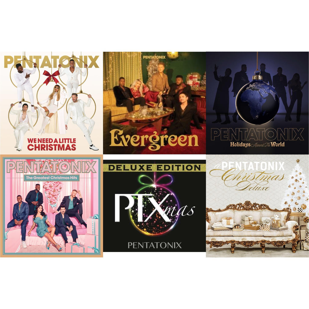 We Need A Little Christmas & Evergreen & Holidays Around The World & Greatest Christmas Hits & Ptxmas (Deluxe Edition) & Pentatonix Christmas (Deluxe Edition)