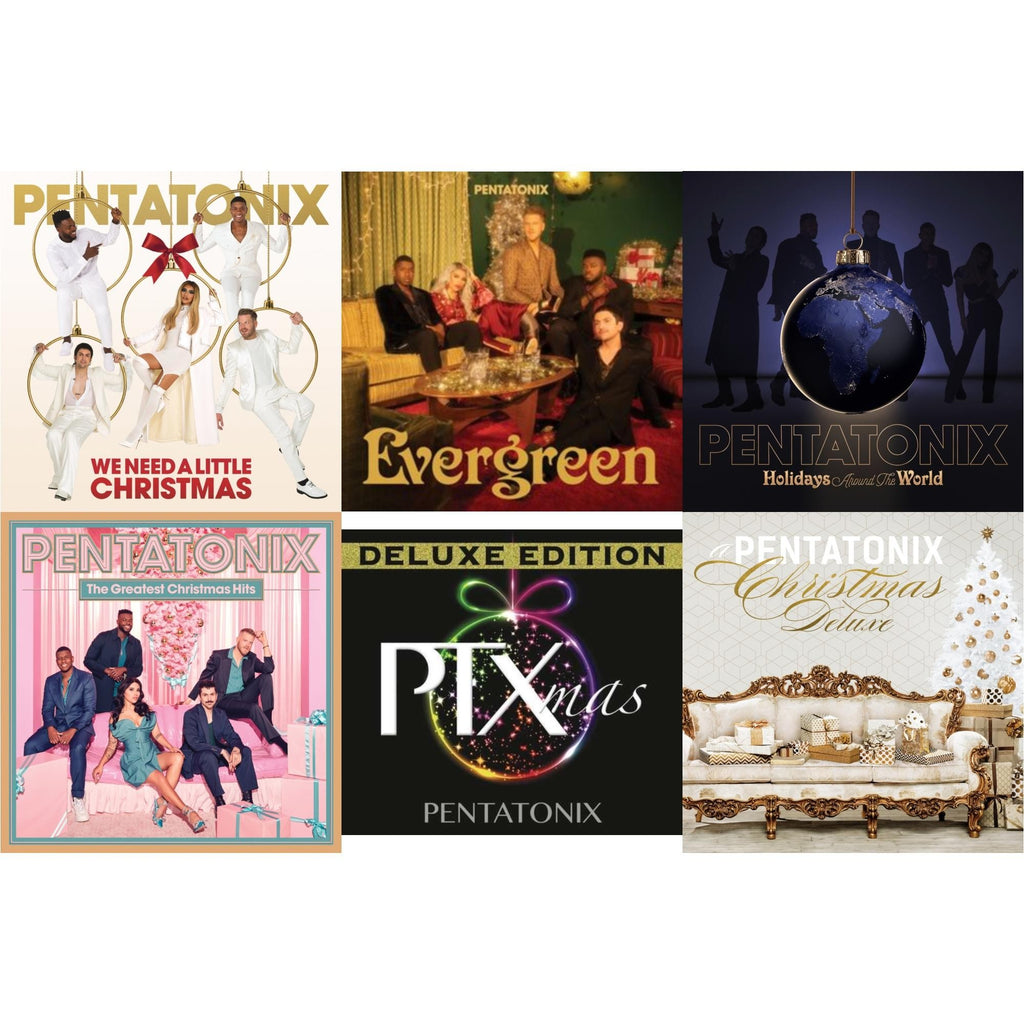 We Need A Little Christmas & Evergreen & Holidays Around The World & Greatest Christmas Hits & Ptxmas (Deluxe Edition) & Pentatonix Christmas (Deluxe Edition)