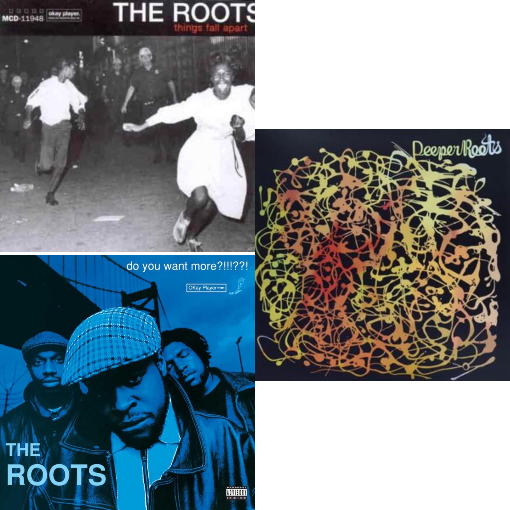 Things Fall Apart & Do You Want More (X) & Deeper Roots