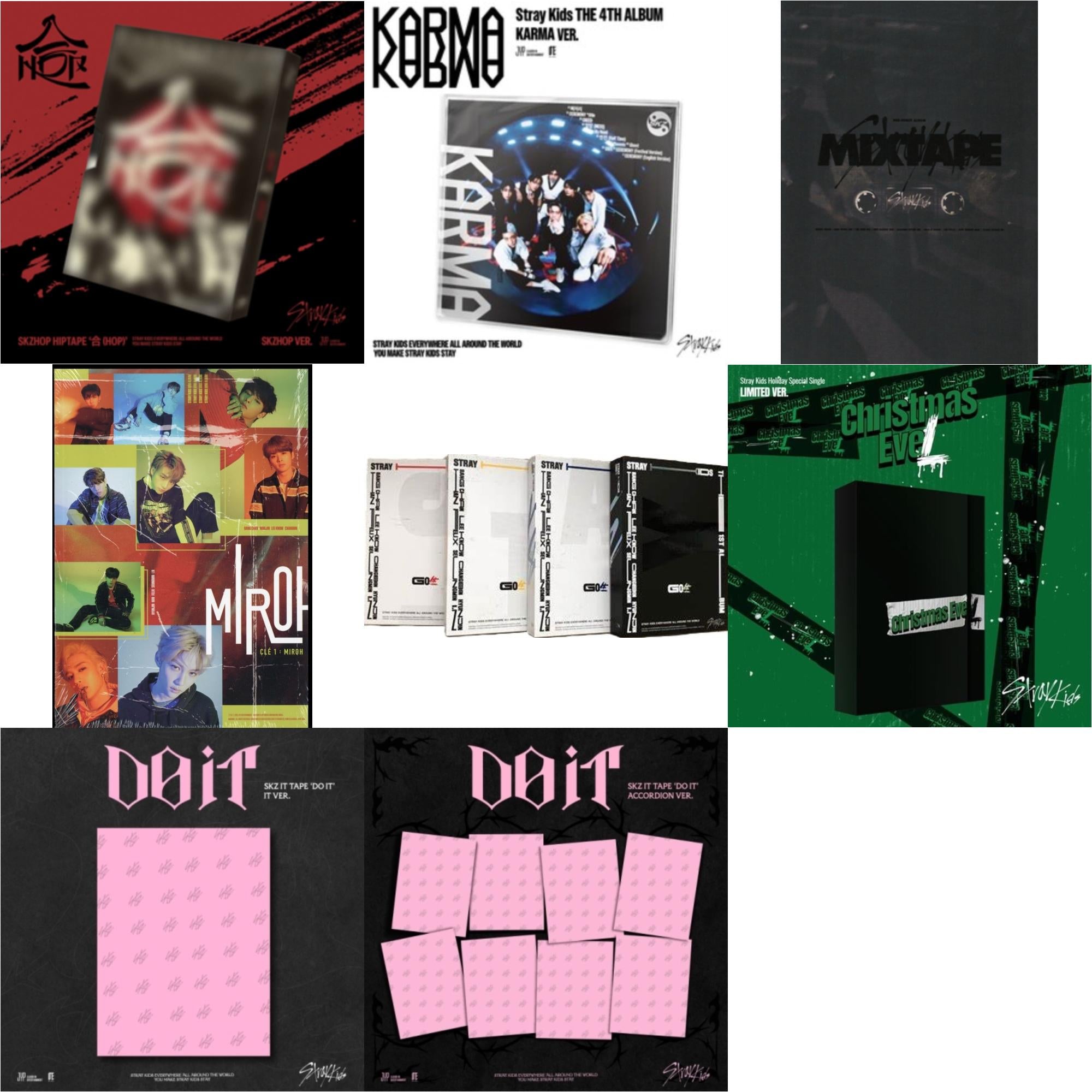 Hop (Skzhop Ver.) & Karma (Karma Ver.) & Mixtape & Cle 1: Miroh (Mini Album)  & Go: Volume 1 (Normal Edition) & Holiday Special Single Christmas Evel (Normal Ver.) & Do It - Skz It Tape (It Ver.) & Do It - Skz It Tape (Accordion Ver.)