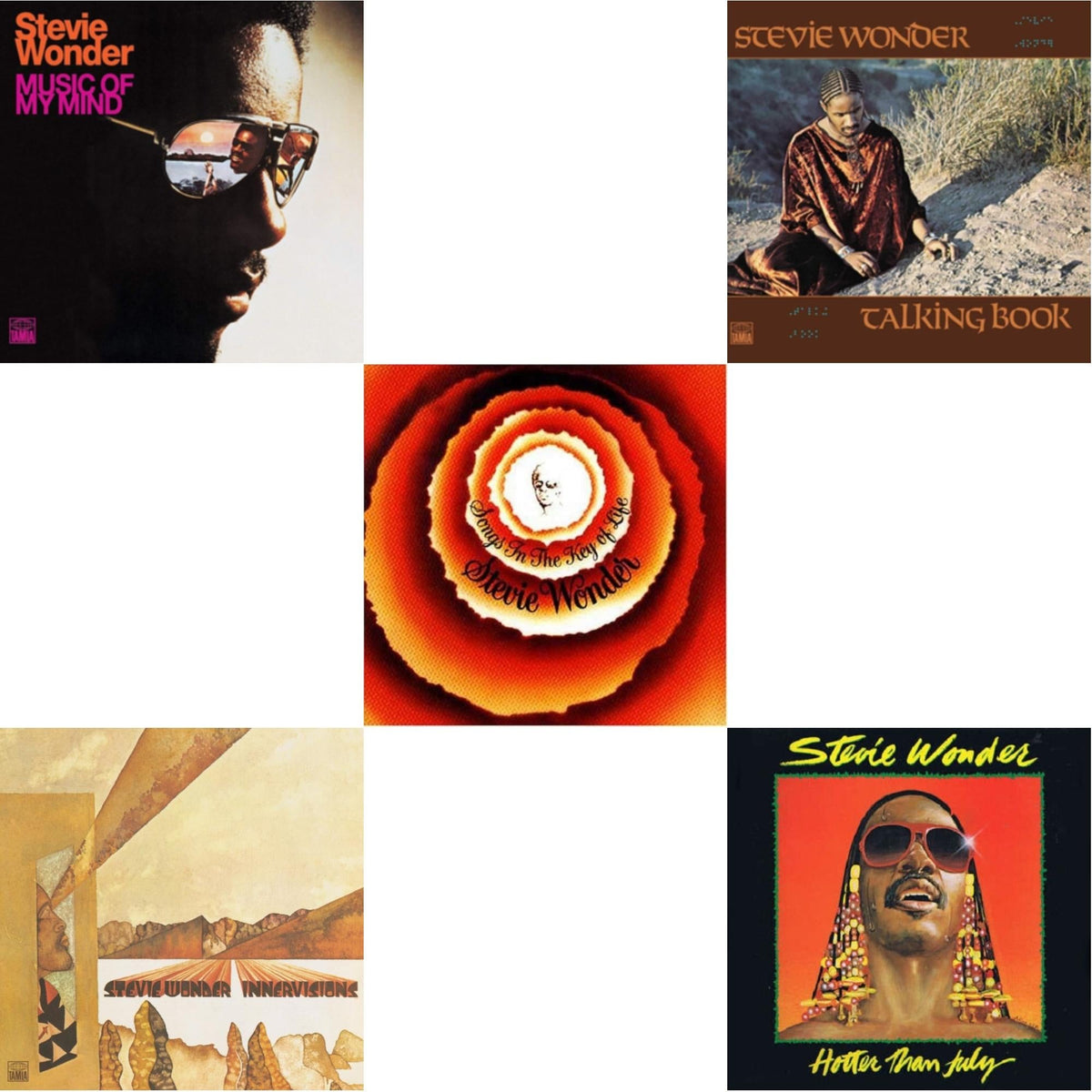 Music Of My Mind & Innervisions & Songs In The Key Of Life & Talking Book & Hotter Than July