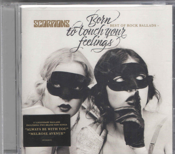 Born To Touch Your Feelings: Best Of Rock Ballads & Taken By Force & From The First Sting & Wind Of Change: Best Of & Blackout & Love At First Sting & Bad For Good: Very Best Of Scorpions