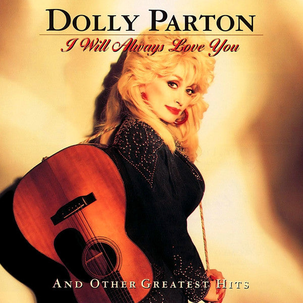 Essential Dolly Parton & I Will Always Love You & Other Great Hits