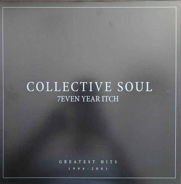 Here To Eternity & Collective Soul & 7Even Year Itch: Greatest Hits, 1994-2001